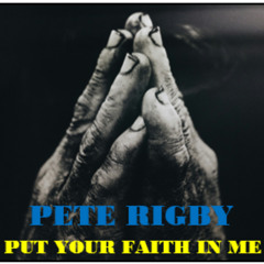 Put Your Faith In Me