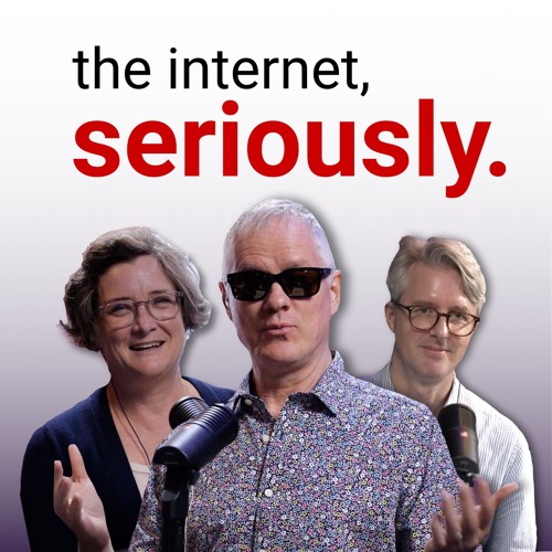 Credits for 'The Internet, Seriously'