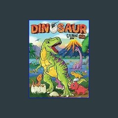 {READ} 📚 Dinosaur Coloring Book for Kids: Realistic, Fun, Adorable Illustrations for Your Young Di