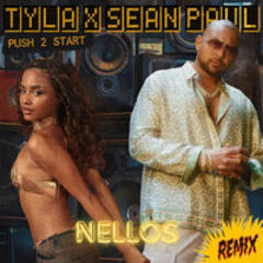 Tyla - Push 2 Start ft Sean Paul (Nellos Remix)