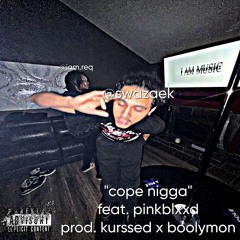 cope nigga (kurssed x boolymon)