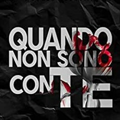 $Read PDF Quando Non Sono Con Te: Stay With Me #2 (Italian Edition) by Nicole Fiorina For Free