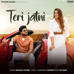 Teri Jatni (feat. D Naveen)