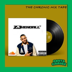 The Chronic MixTape // @ZJ KENDALL // CostaCaribe