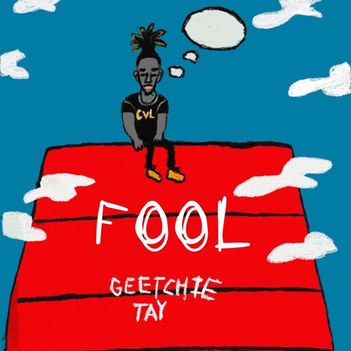 Geetchie Tay - Fool