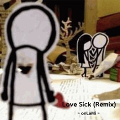 Love Sick (Remix) - onLaMi