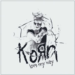 Korn - Love My Way (bartix1994 Instrumental Remix)