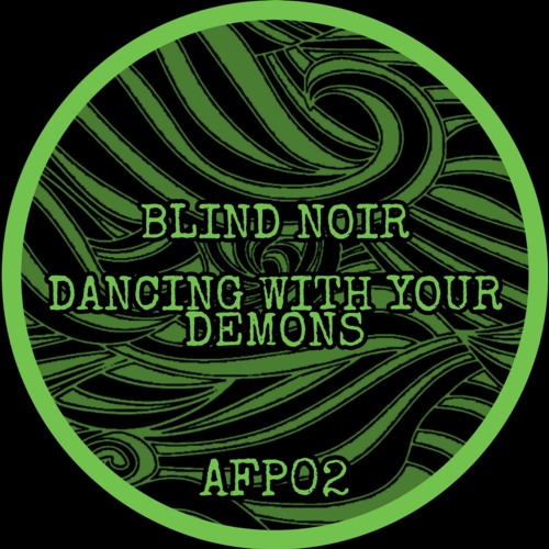 BLIND NOIR - DANCING WITH YOUR DEMONS (AFP02)