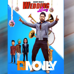 Wedding Songh - Sherry Maan (DJ Money)
