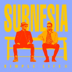 Subnesia - Simple Life (feat. Truck D) - s0611