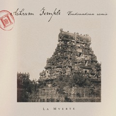PREMIERE – La Mverte – Ashram Temple (Youkounkoun Remix) (Les Enfers)