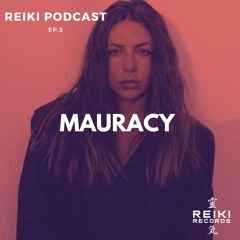 Reiki Podcast | EP.5 - Mauracy