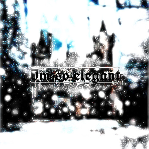 imsoelegant #M2S2 p.(999ines)