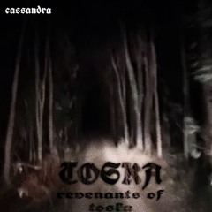 revenants of toska - cassandra