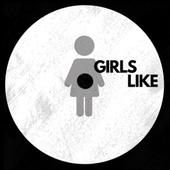 GIRLS LIKE  (free download)