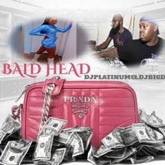 Bald Head Dj Big D & Dj Platinum
