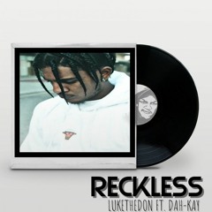 Reckless (Feat. DaH-KAY)