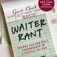 read waiter rant: thanks for the tip--confessions of a cynical waiter (p.s.