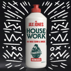 House Work (Extended Mix) [feat. Mike Dunn & MNEK]