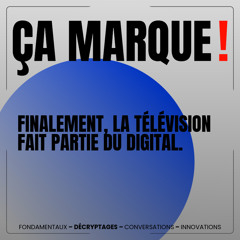 Finalement, la télévision fait partie du digital.