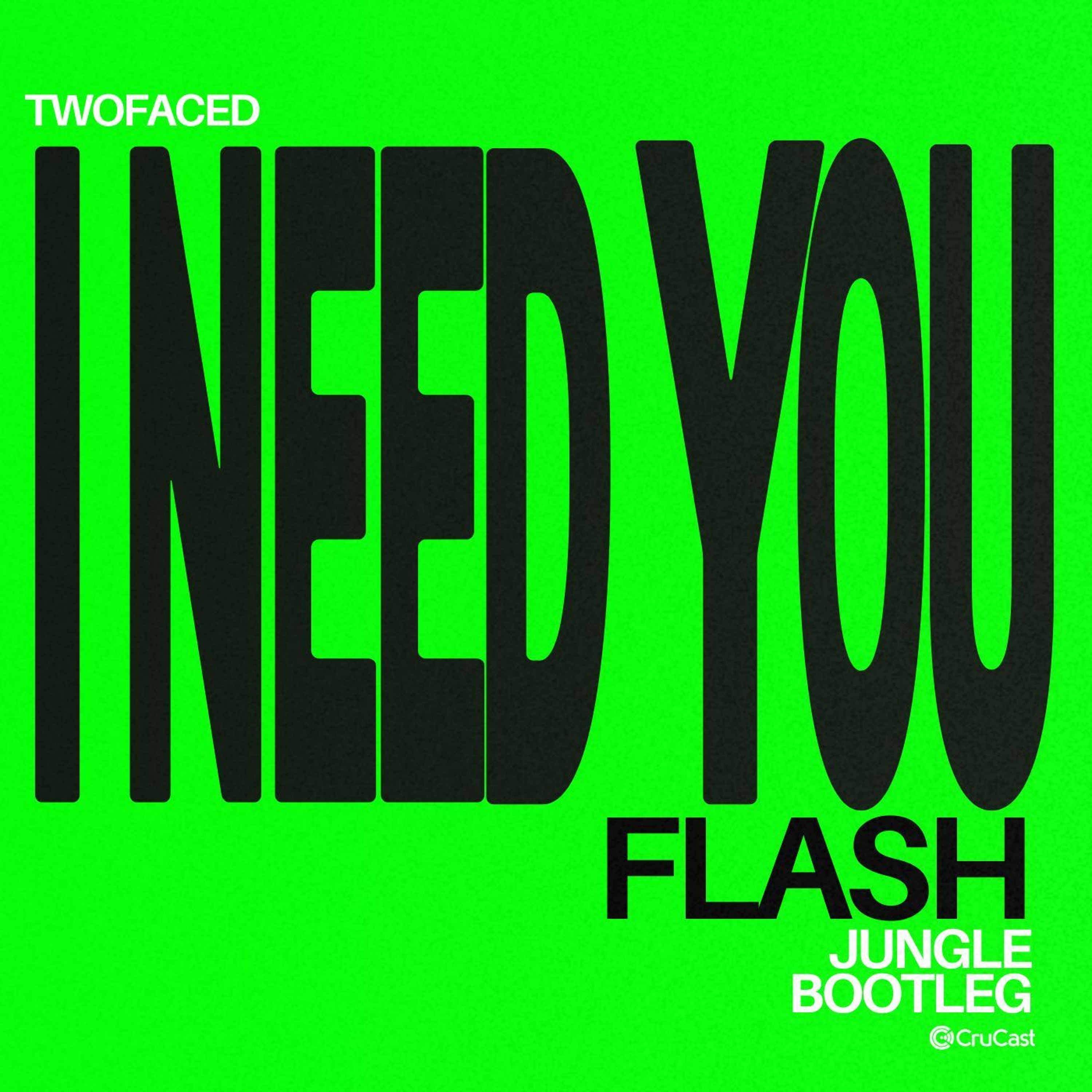 TWOFACED - I Need You (Flash Jungle Bootleg) [Free Download] episode artwork