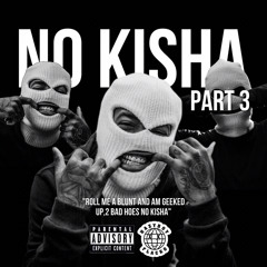 No Kisha-Part3(feat.Yungufii)