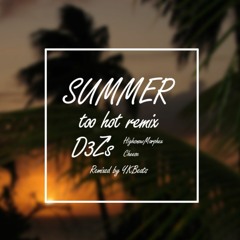 Summer (too Hot) Remix / D3Z's(highsnow,marphex,cheese) remixed by Y.k.Beats