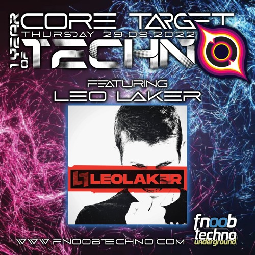 LEO LAKER @ FNOOB RADIO 1 YEAR OF CORE TARGET TECHNO #015