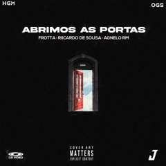 Abrimos as portas ( Feat. FROTTA & Riicardo De Sousa )