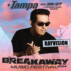 R Λ Y V I S I O N @ BREAKAWAY TAMPA 2024