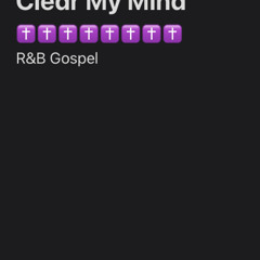 Clear My Mind (God is Amazing)