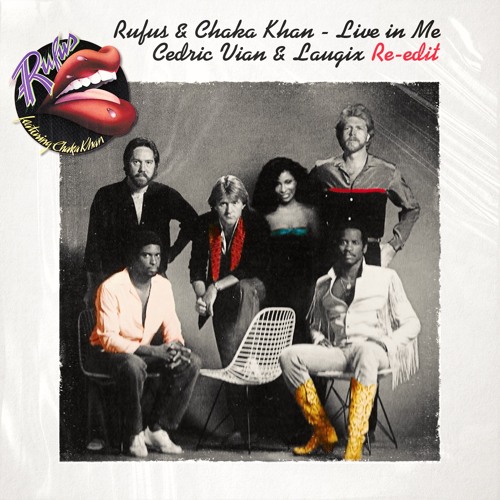 Stream RUFUS & CHAKA KHAN - LIVE IN ME (CEDRIC VIAN & LAUGIX RE-EDIT) by  Cedric Vian | Listen online for free on SoundCloud