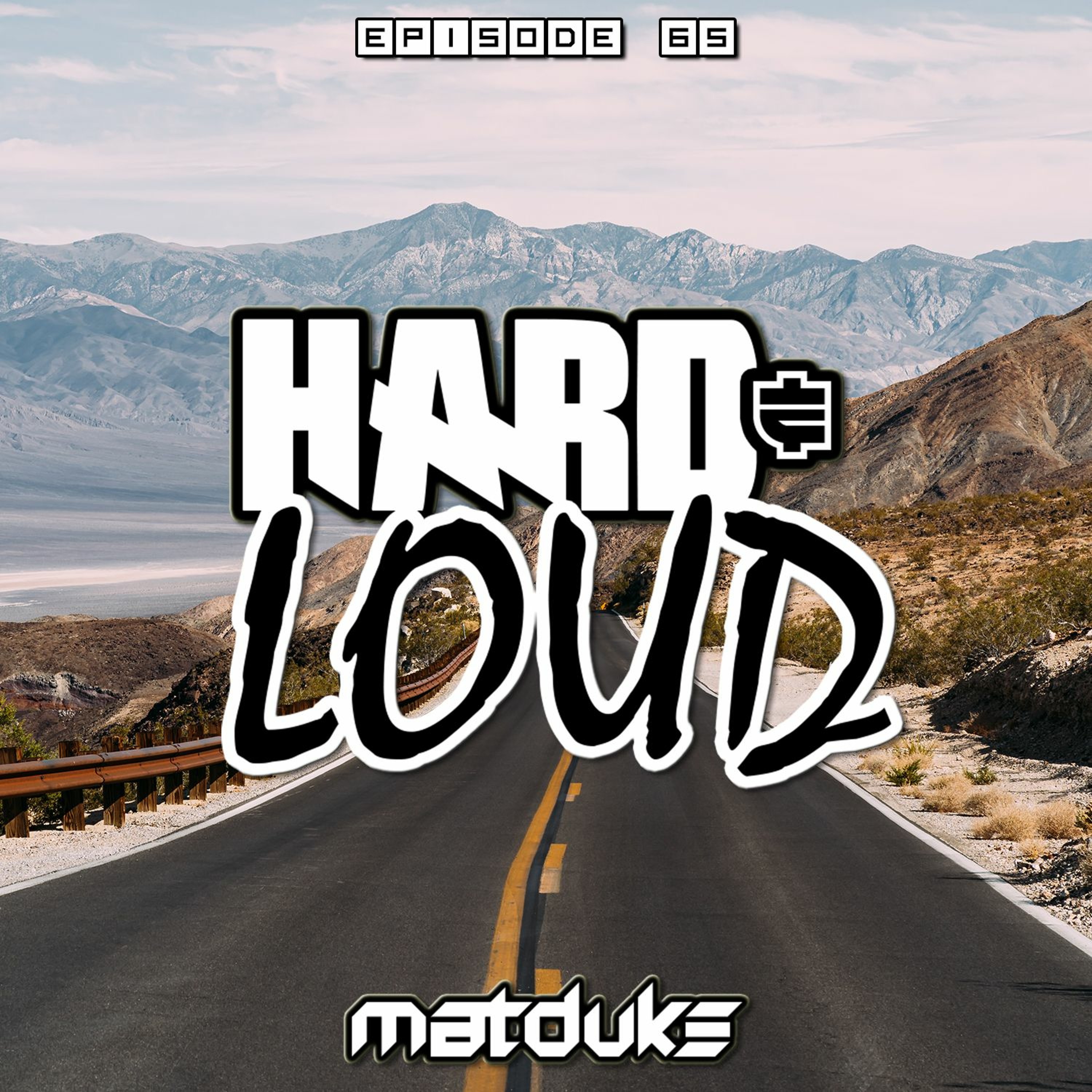 Matduke presents The Hard & Loud Podcast (Hardstyle, Happy Hardcore)