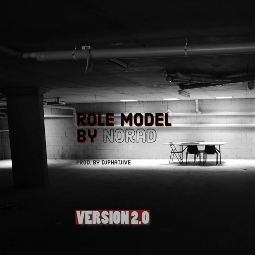 Role Model Version 2 By Norad (prod. by djphatjive)