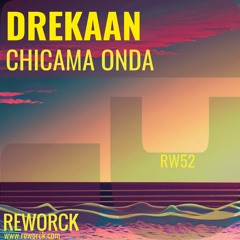 Drekaan - Chicama Onda [Reworck] - Preview