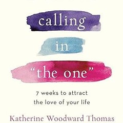 [NEW RELEASES] Calling in "The One" Revised and Expanded: 7 Weeks to Attract the Love of Your L