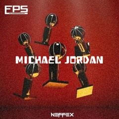 NEFFEX - Michael Jordan [FPS Release]