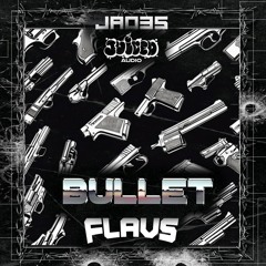 FLAVS - BULLET [FREE DOWNLOAD]