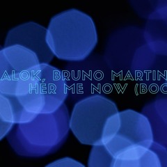 Alok, Bruno Martini Feat.  Zeeba - Her Me Now ( Antony PaivaDj'  Bootleg 18' )