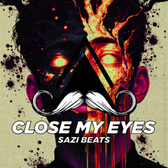 Sazi Beats - Close My Eyes (Original Mix) [MUSTACHE CREW RECORDS]