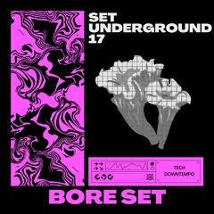 SET Underground 17 (BORE Set)
