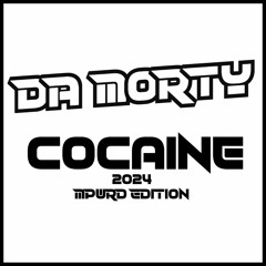 Da Morty - Cocaine - 2024 (MPWRD Edition)