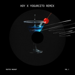Hoy x Yogurcito Remix (Routxo Mashup) Ñengo Flow, Bad Bunny, Blessd, Anuel AA, Yan Block, Luar La L, Roa, Kris R