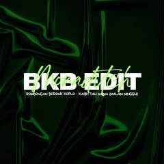 KASIH TAU MAMA - MV (BKB EDIT)