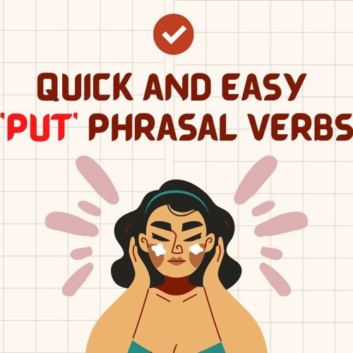3 quick and easy PUT phrasal verbs (put on, put up, put down)