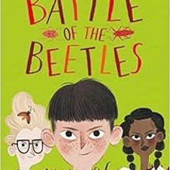 [Read] PDF EBOOK EPUB KINDLE Battle of the Beetles (The Battle of the Beetles) by M. G. Leonard 📗