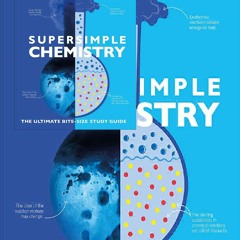 (^PDF)->Read Super Simple Chemistry: The Ultimate Bitesize Study Guide Online