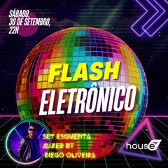 Esquenta Festa Flash Eletrônico In House 67 Mixed By Diego Oliveira