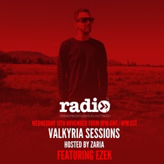 Valkyria Sessions By Zaria - Ft. EZEK - EP7