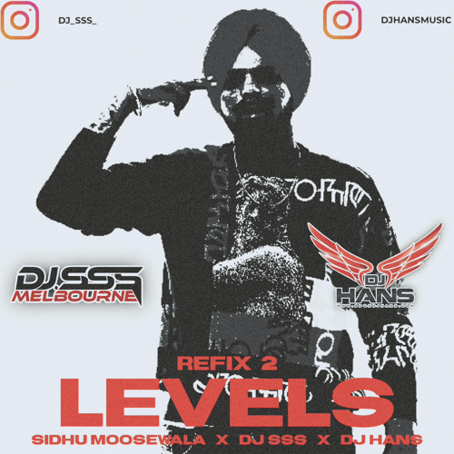 Levels (Remake) - Sidhu Moosewala x DJ SSS x DJ Hans